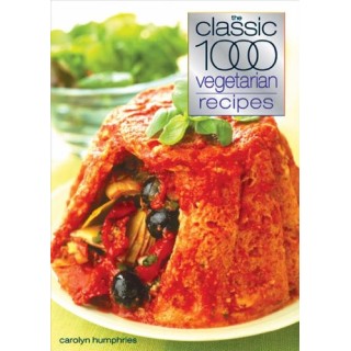 The Classic 1000 Vegetarian Recipes (Classic 1000)